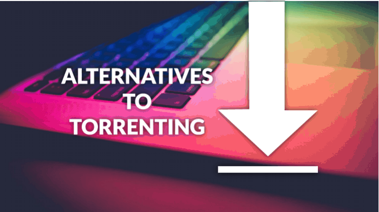 Best Alternatives to Torrenting that actually work