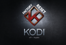 How to Factory Reset Kodi 17+. A Easy Guide
